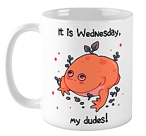 ������ It is Wednesday, my dudes!