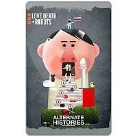   "Love, Death + Robots - Alternate Histories"